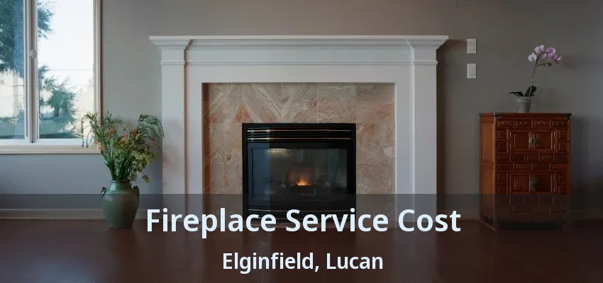 Fireplace Service Cost Elginfield, Lucan - ON