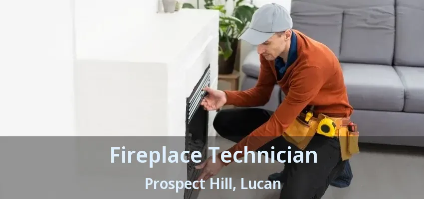 Fireplace Technician Prospect Hill, Lucan - ON Fireplace Technician Prospect Hill, Lucan - ON