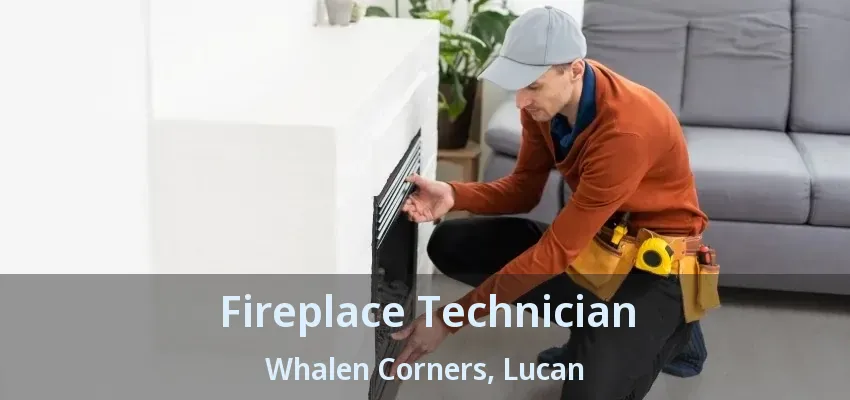 Fireplace Technician Whalen Corners, Lucan - ON