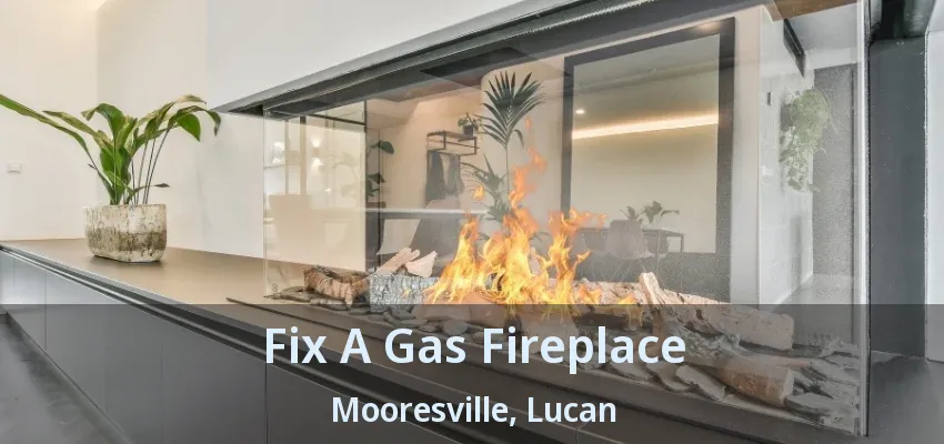 Fix A Gas Fireplace Mooresville, Lucan - ON