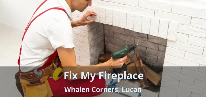 Fix My Fireplace Whalen Corners, Lucan - ON