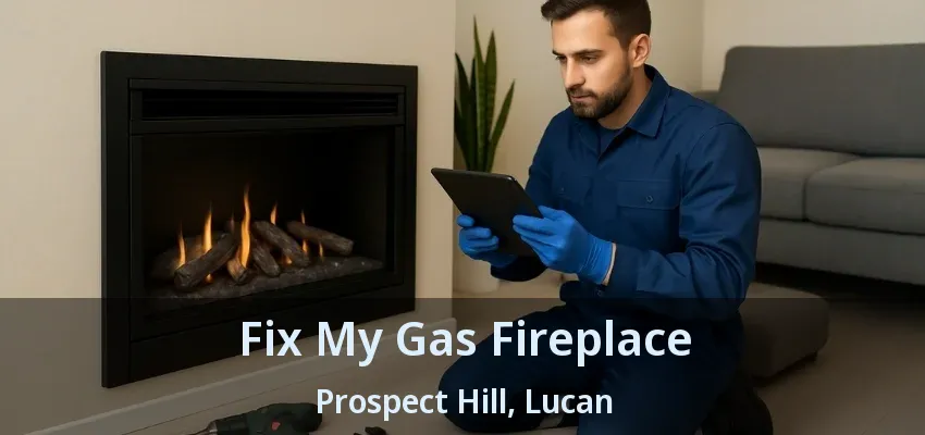 Fix My Gas Fireplace Prospect Hill, Lucan - ON Fix My Gas Fireplace Prospect Hill, Lucan - ON