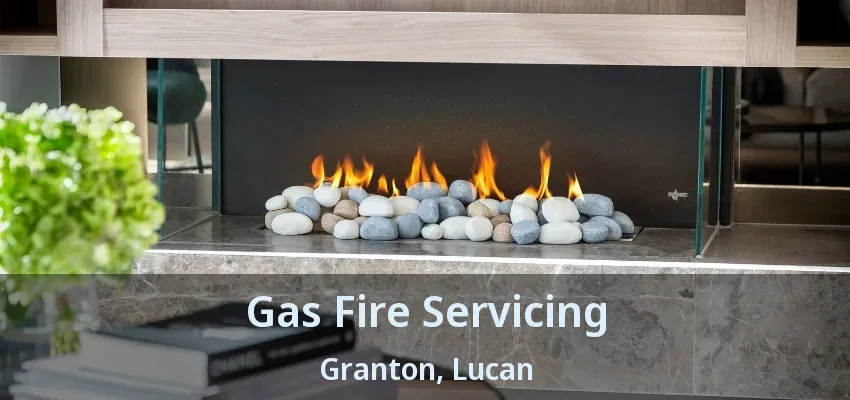 Gas Fire Servicing Granton, Lucan - ON Gas Fire Servicing Granton, Lucan - ON