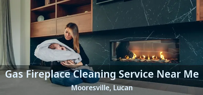 Gas Fireplace Cleaning Service Near Me Mooresville, Lucan - ON Gas Fireplace Cleaning Service Near Me Mooresville, Lucan - ON