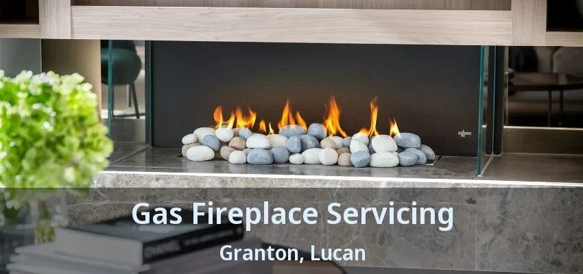 Gas Fireplace Servicing Granton, Lucan - ON Gas Fireplace Servicing Granton, Lucan - ON