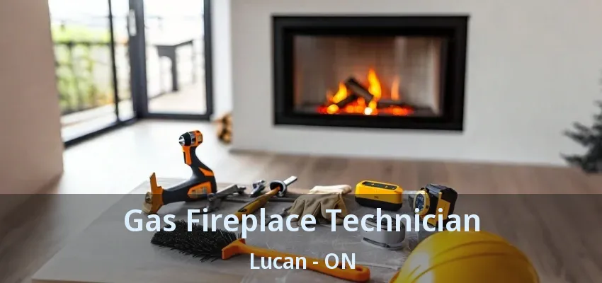 Gas Fireplace Technician Lucan - ON Gas Fireplace Technician Lucan - ON