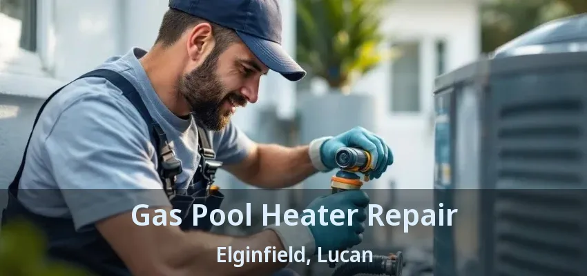 Gas Pool Heater Repair Elginfield, Lucan - ON Gas Pool Heater Repair Elginfield, Lucan - ON