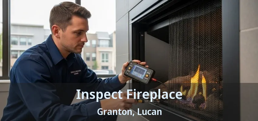 Inspect Fireplace Granton, Lucan - ON Inspect Fireplace Granton, Lucan - ON