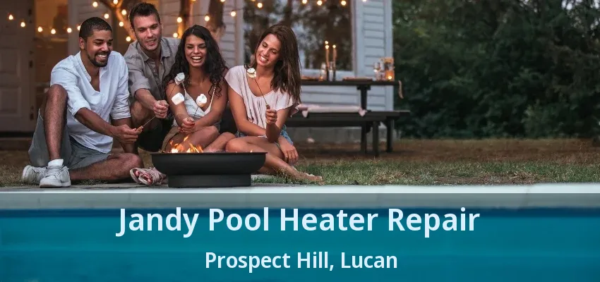 Jandy Pool Heater Repair Prospect Hill, Lucan - ON Jandy Pool Heater Repair Prospect Hill, Lucan - ON