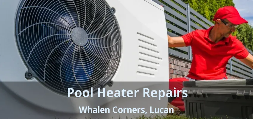 Pool Heater Repairs Whalen Corners, Lucan - ON