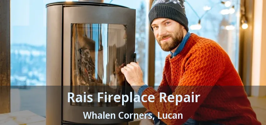 Rais Fireplace Repair Whalen Corners, Lucan - ON Rais Fireplace Repair Whalen Corners, Lucan - ON