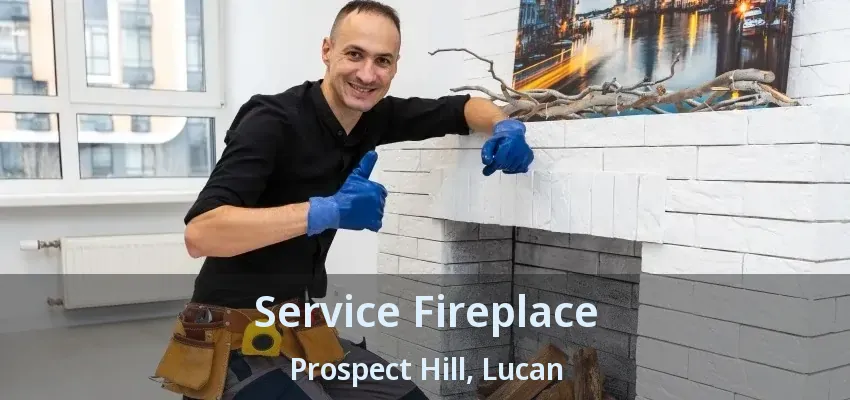 Service Fireplace Prospect Hill, Lucan - ON