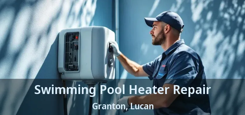Swimming Pool Heater Repair Granton, Lucan - ON Swimming Pool Heater Repair Granton, Lucan - ON