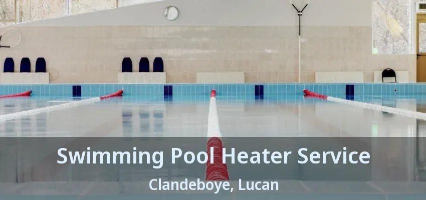 Swimming Pool Heater Service Clandeboye, Lucan - ON Swimming Pool Heater Service Clandeboye, Lucan - ON